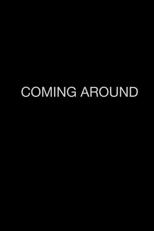 Coming Around