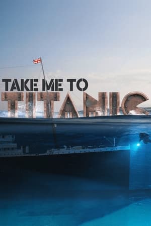 Poster Take Me to Titanic ()