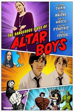 Poster di The Dangerous Lives of Altar Boys