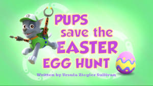 PAW Patrol Pups Save the Easter Egg Hunt