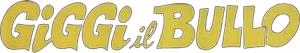 Giggi il bullo — Logos 1