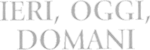Ontem, Hoje e Amanhã — Logos 2