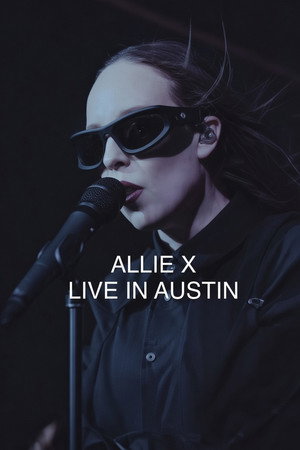 Allie X: Live In Austin