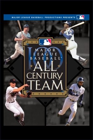 Major League Baseball: All Century Team Major League Baseball: All Century Team
