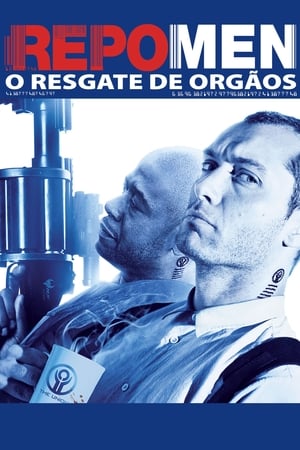 Assistir Repo Men: O Resgate de Órgãos Online Grátis