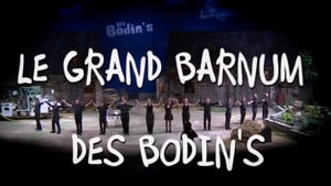 Le Grand Barnum des Bodin’s film complet