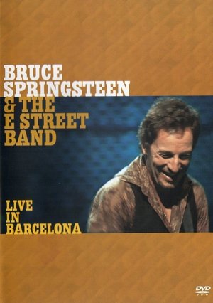 Bruce Springsteen & the E Street Band: Live in Barcelona poster