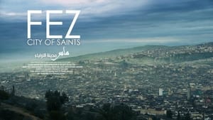 Fez: City of Saints film complet
