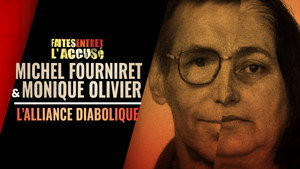 Michel Fourniret et Monique Olivier - L'alliance diabolique