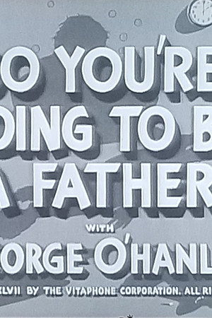 So You're Going to Be a Father