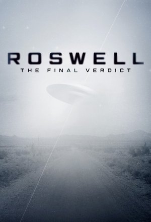 Roswell: The Final Verdict – Season 1 Roswell: The Final Verdict – Season 1