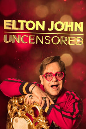 Poster Elton John: Uncensored 2019