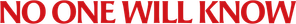 No One Will Know — Logos 1
