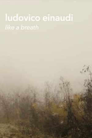 Poster Ludovico Einaudi - "Like a Breath" (Live Footage and Documentary) 2023