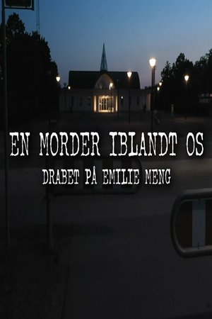 En morder iblandt os - drabet p&aring; Emilie Meng