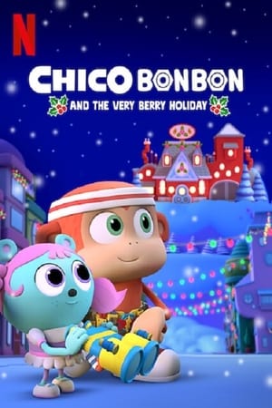 Poster Chico Bon Bon and the Very Berry Holiday 2020