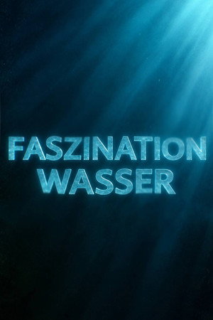 Fascination of Water
