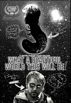 Poster What a Beautiful World This Will Be ()