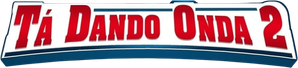 Tá Dando Onda 2
