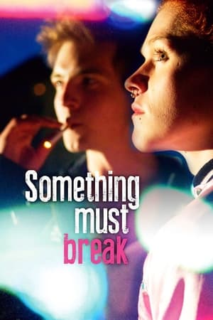Poster Something Must Break (2014)