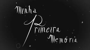 Minha Primeira Memória film complet