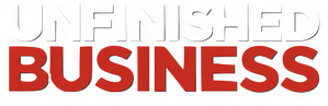 Unfinished Business