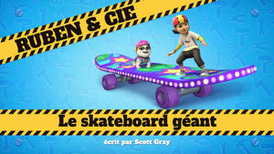 Miniature Épisode 31 : Le skateboard géant