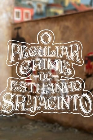 Image O Peculiar Crime do Estranho Sr. Jacinto