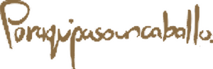 Poraquipasouncaballo Poraquipasouncaballo