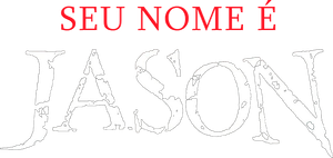 Seu Nome É Jason