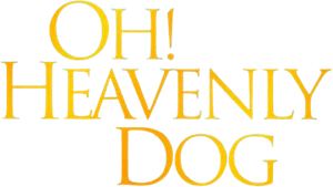 Oh! Heavenly Dog