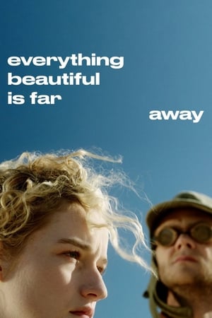 Poster Everything Beautiful Is Far Away (2017)