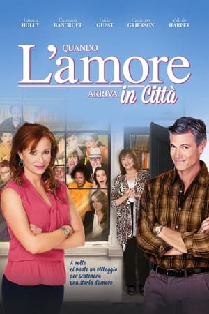 Quando l'amore arriva in città (2014)