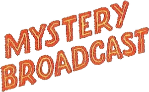 Mystery Broadcast