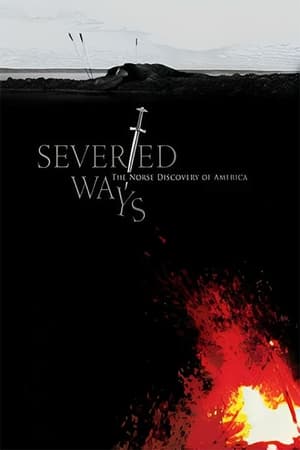 Poster Severed Ways: The Norse Discovery of America (2009)