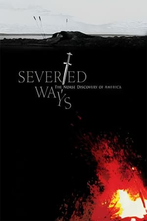 Poster Severed Ways: The Norse Discovery of America 2009
