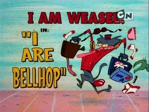 I Am Weasel I Are Bellhop