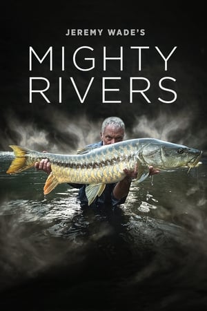 Image Jeremy Wade's Mighty Rivers