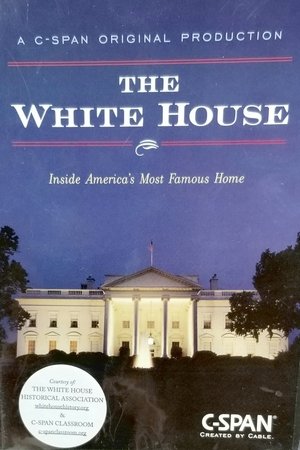 The White House: Inside America's Most Famous Home