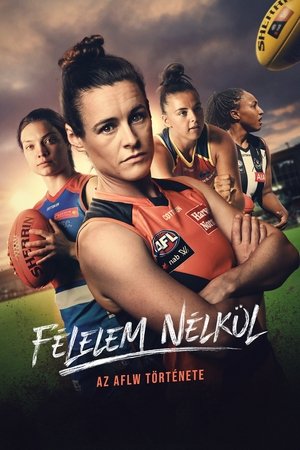 Image FÉLELEM NÉLKÜL: AZ AFLW TÖRTÉNETE