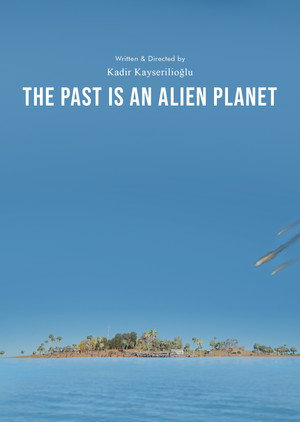 The Past Is An Alien Planet