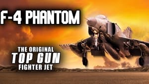 F-4 Phantom: The Original Top Gun Fighter Jet