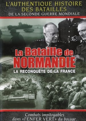 La bataille de Normandie - La reconquête de la France