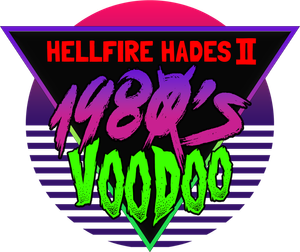 Hellfire Hades II: 1980's Voodoo