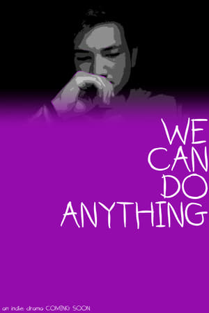 Poster We Can Do Anything 2018