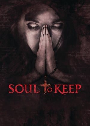 Soul to Keep - 2018 soap2day