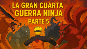 Naruto Shippuden Cuarta Guerra Mundial Shinobi Season 1 : Episode 5 