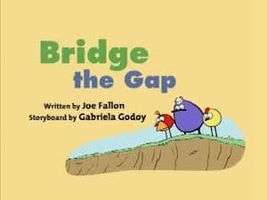 Peep and the Big Wide World Bridge The Gap