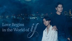 Love Begins in the World of If (2025)