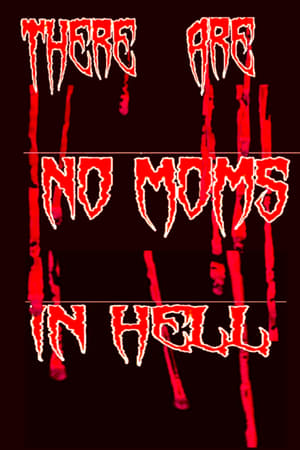 Poster There Are No Moms in Hell (2019)